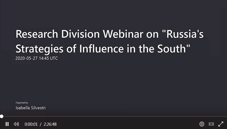 Research Division Webinar on “ Russia’s Strategies of Influence in the South”