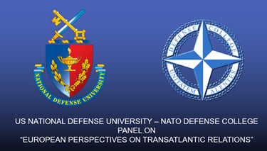  US National Defense University/NATO Defense College Panel on “European Perspectives on Transatlantic Relations”