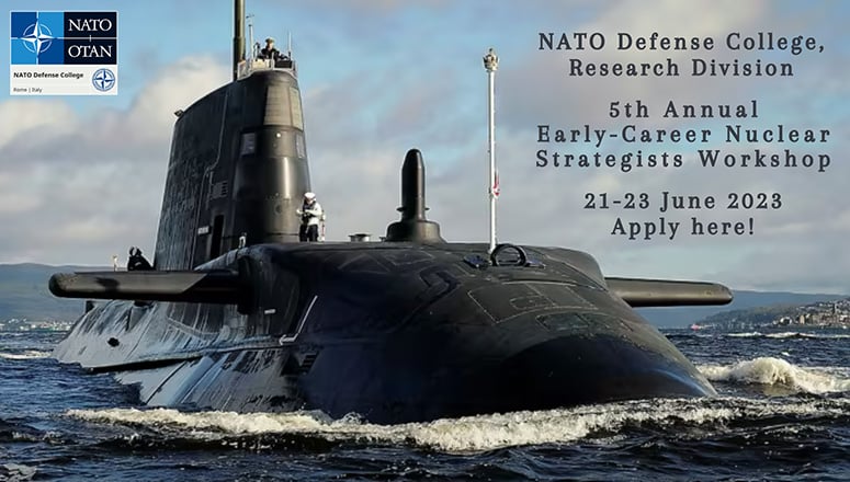 Call for Applicants: 5th Early Career Nuclear Strategists Workshop, 21-23 June 2023