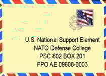 US Postal Address: U.S. NATIONAL SUPPORT ELEMENT, NATO DEFENSE COLLEGE,PSC 802 BOX 48,FPO AE 09608